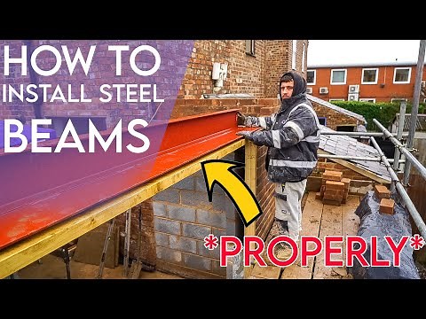 HOW TO INSTALL STEEL BEAMS *PROPERLY*