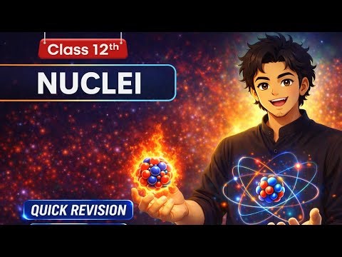 Nuclei | Class 12 Physics Quick Revision | Hindi + English