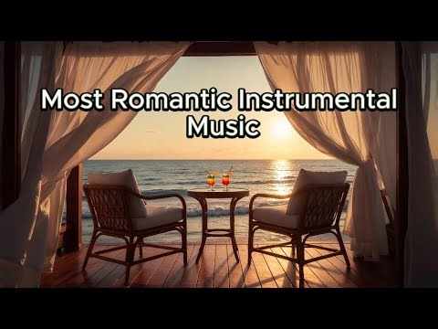 Most Romantic Instrumental Music