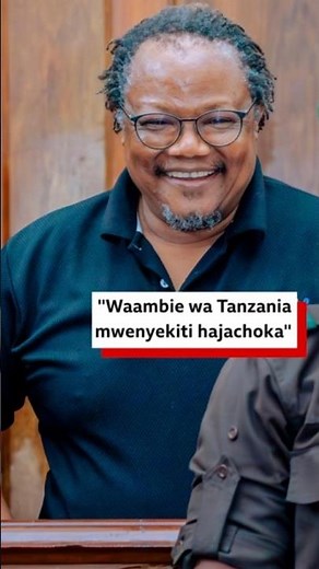 'Waambieni Watanzania mwenyekiti yupo vizuri hajachoka'