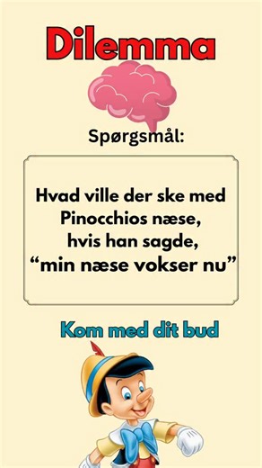 🤥 Hvad ville der ske med Pinocchios næse?! Hvis Pinocchio siger: “Min næse vokser nu” 👉 Hvad sker der så? Vokser den? Eller vokser den ikke? Tænk dig godt om… denne kan få hjernen til at knude 😵‍💫 💬 Skriv dit svar i kommentarfeltet! 👍 Like hvis du elsker logiske hovedbrud 📤 Del med én, der altid tror, de har ret #paradoks #gåder #hjernetrim #logik #sjov | Flemming Rene Christensen