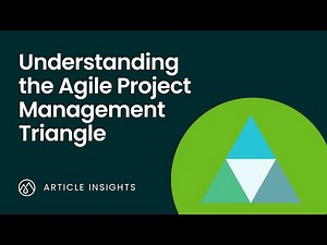 Understanding the Agile Project Management Triangle