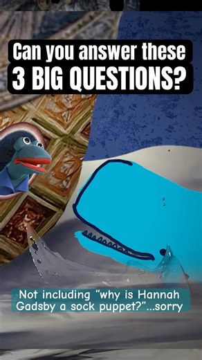 BIG QUESTIONS from Hannah Gadsby (as a sock puppet)