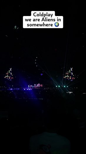 Coldplay Concert: We Are Aliens on Earth