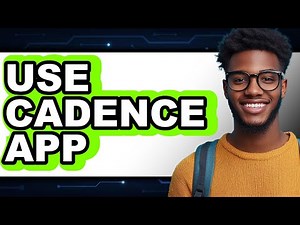 How to Use Cadence App (Easy Method)