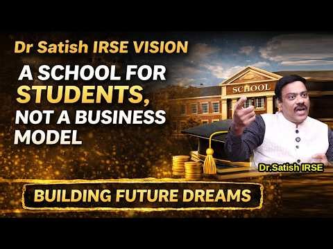 Revolutionary School Model Focused on Students’ Success | Dr Satish IRSE