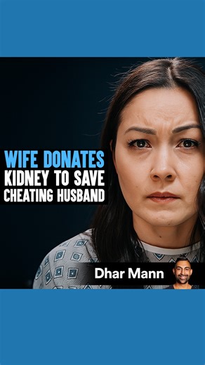 Dhar Mann Studios on Instagram: "Wife Donates Kidney To Save Cheating Husband @dhar.mann"