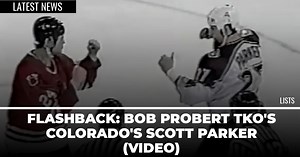 Flashback: Bob Probert TKO's Colorado's Scott Parker (VIDEO)