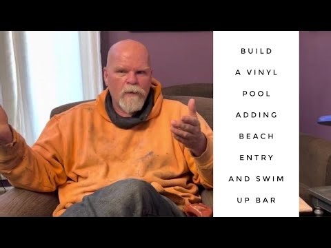 Build a vinyl pool adding beach entry and swim up bar