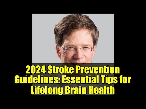 2024 Stroke Prevention Guidelines: Essential Tips for Lifelong Brain Health