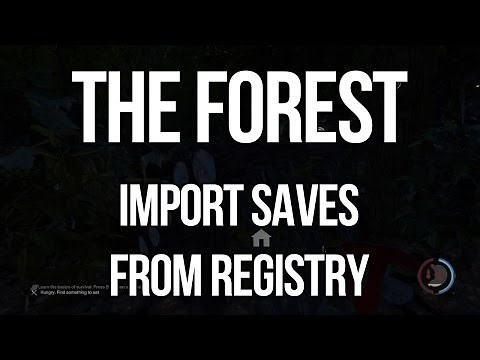 The Forest - How to Import Save Game Files from Registry