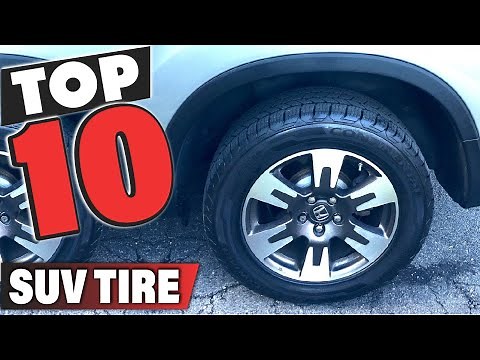 Best SUV Tire In 2026 - Top 10 SUV Tires Review