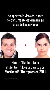 2.8K views | Efecto "flashed face distortion": Descubierto por Matthew B. Thompson en 2011, este efecto ocurre cuando se presentan caras alineadas rápidamente y nuestro cerebro exagera las diferencias entre ellas, produciendo apariencias monstruosas o grotescas. | WWWhatsnew | Facebook