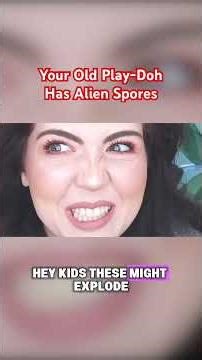 Your Old Play-Doh Has Alien Spores 👽