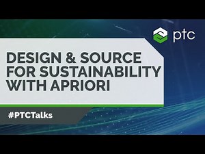 Design & Source for Sustainability with aPriori | PTC Talks