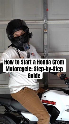 How to Start a Honda Grom Motorcycle: Step-by-Step Guide