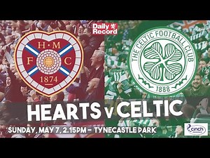 Hearts v Celtic live stream and TV details ahead of potential title winning clash for the Hoops