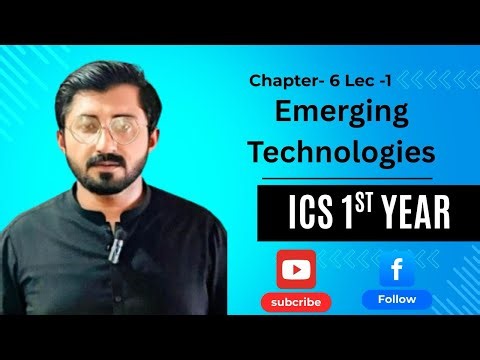 Emerging Technologies | 11th Class | Computer Science | chapter-6 Lecture-1