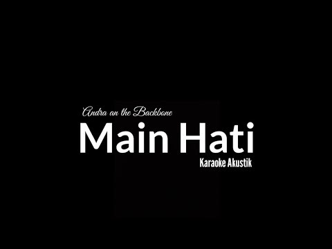 Main Hati // Andra and the Backbone // Karaoke Akustik