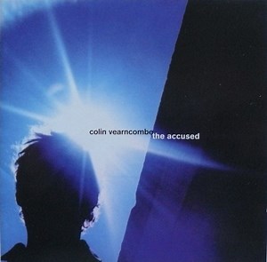 Colin Vearncombe - The Accused