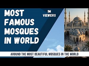World’s Most Famous Mosques | Top Islamic Wonders You Must See | Islamic vedio |Ahmad Islamic LIfe