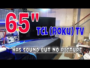 65 inch TCL TV, power light flashes but no picture. 65s405 Full television repair.