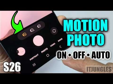 How to Set Motion Photo On/Off or Auto on Galaxy S26/S26+/Ultra