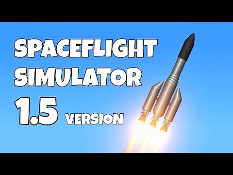 Spaceflight Simulator 1.5 // First Time