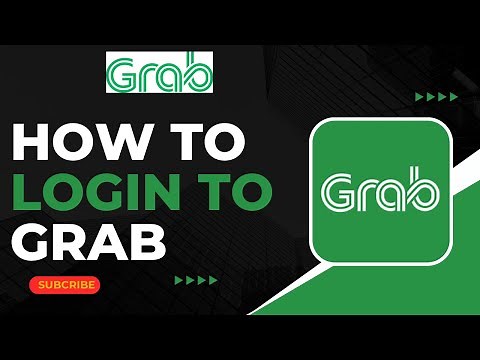 How To Login To Your Grab Account !