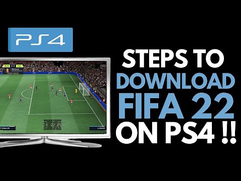 How to Download FIFA 22 on PS4