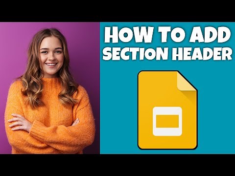 How To Add A Section Header Slide In Google Slides | Google Slides Tutorial