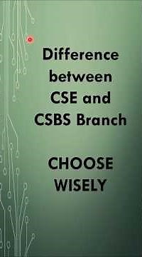 Difference between CSE and CSBS Branch in Engineering | Which is Better | RGPV | Samriddh Saxena