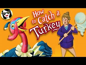 READ ALOUD: How to Catch a Turkey!