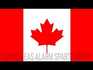 Canada EAS Alarm Sparta Remix (FULL)