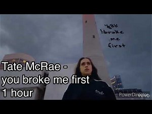 Tate McRae - you broke me first 1 hour