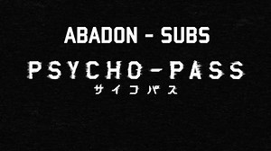 Psycho Pass Opening 1