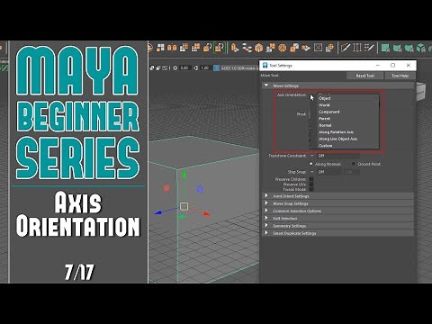 Maya Beginner Tutorial Series 7/17: Axis Orientation & Tool Settings for Move, Rotate, Scale