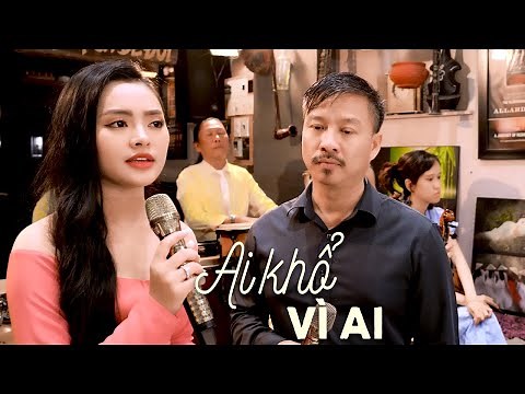 Ai Khổ Vì Ai - Song Ca Quang Lập Thu Hường (4K MV)