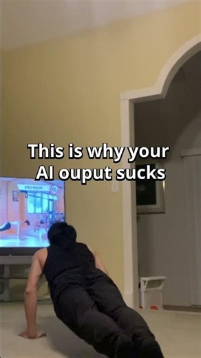 This is why your AI output sucks