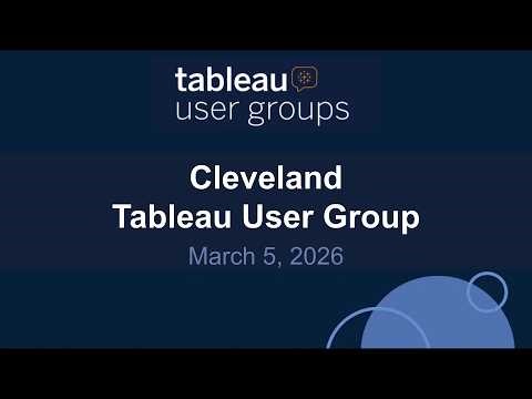 Cleveland Tableau User Group 5 Mar 2026