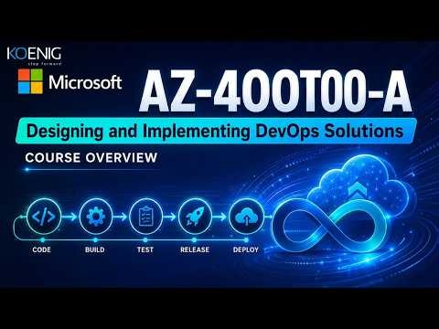 Microsoft Azure DevOps Solutions: AZ-400T00-A Explained
