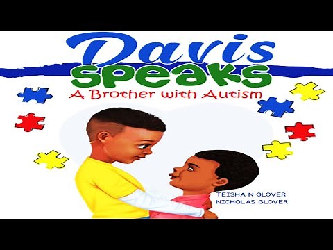 Davis Speaks: A Brother with Autism (Read Aloud) by Teisha/Nicholas Glover | Kids Book Read Aloud