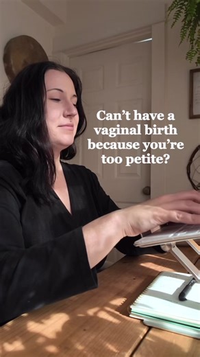 If you’re petite, does that automatically mean you’re going to tear, and have a higher risk for cesarean? Absolutely not. Ask yourself this: Why would your body grow a baby that it wasn’t able to birth? There are rare circumstances where a baby may truly become too big, like if someone were to have undiagnosed or uncontrolled gestational diabetes. But outside of those rare circumstances, your body won’t grow a baby that it can’t birth. I’ve seen small women deliver 10lb babies with no tearing. Y