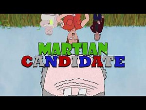 Martian Candidate - Episode One