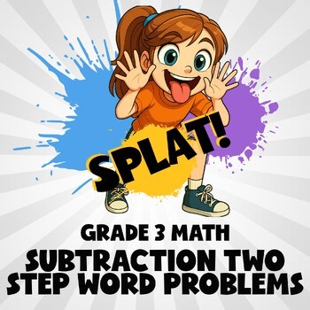 Subtraction Two Step Word Problems SPLAT! Math Game - No Prep Grade 3 Review