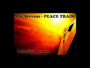 Cat Stevens - Peace Train (Nebulist remix)