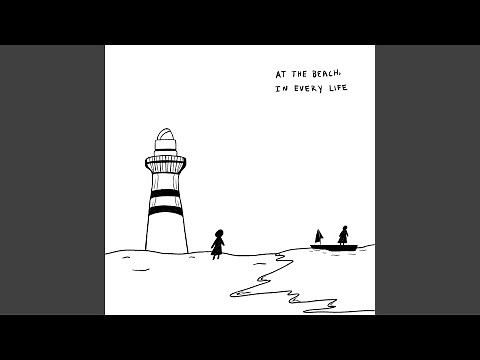 At The Beach, In Every Life