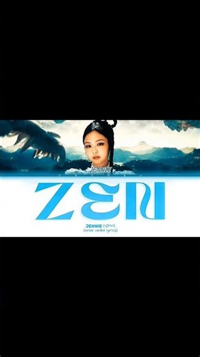JENNIE (제니) 'ZEN' (Color Coded Lyrics) #lyricvideo #kpop