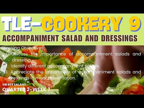 #cooking TLE - COOKERY 9 QUARTER 2 WEEK 7: ACCOMPANIMENT SALAD AND DRESSINGS