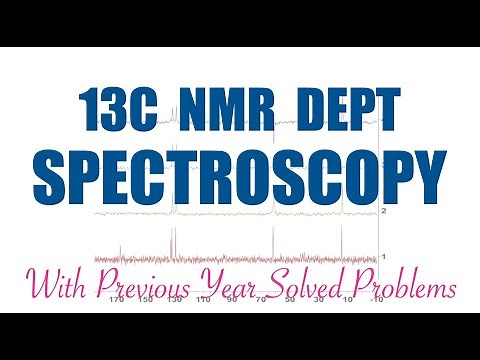 13C NMR DEPT Spectroscopy | Problem Solving Approach | Organic Spectroscopy